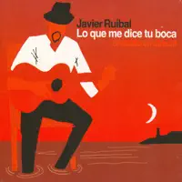 Lo que me dice tu boca — Javier Ruibal