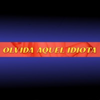 Olvida Aquel Idiota - Single - Cleverflow & Funky