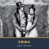 Emma: By Jane Austen (Unabridged) - Jane Austen