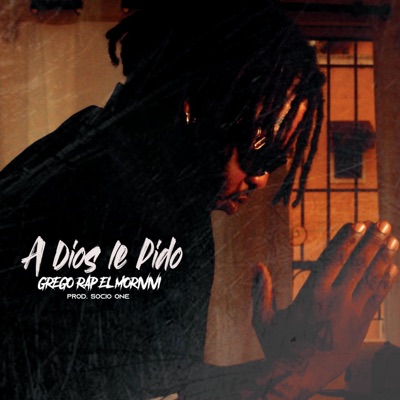 A Dios Le Pido - Single