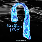 EveryTime I Cry (R3HAB Remix) artwork