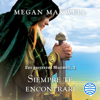 Las guerreras Maxwell, 3. Siempre te encontraré - Megan Maxwell