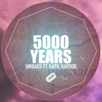 5000 Years (feat. Kapil Kapoor) - Single - Unibass