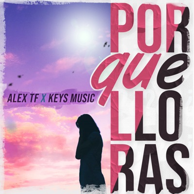 Por Qué Lloras - Single