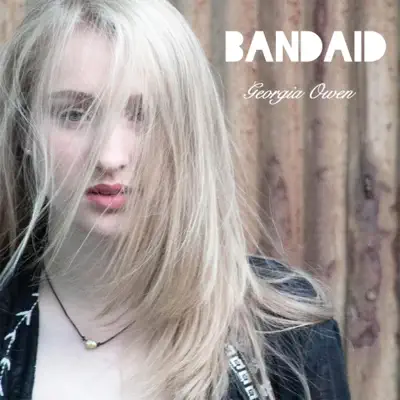 Listen to Bandaid - Single by Georgia Owen