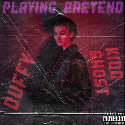 Playing Pretend (feat. Kidd Ghost) - Single