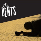 The Dents - Last One Standing