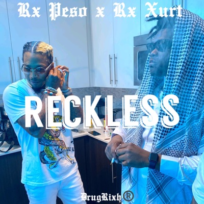 Reckless (feat. Rx Peso) - Single