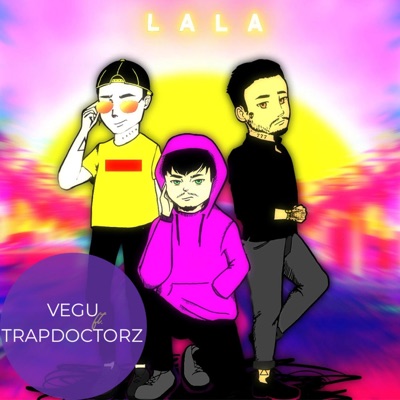 LaLa (feat. Trapdoctorz) - Single