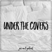 Under the Covers - EP - Jess and Gabriel