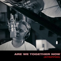 Are We Together Now