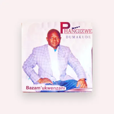 Listen to Phangizwe Dumakude, watch music videos, read bio, see tour dates & more!