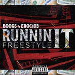 Runnin it Freestyle (feat. Eroc103) - Single