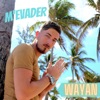 Wayan - M'évader