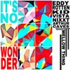 It's No Wonder (feat. Eddy Rotten, Kid Vista, Nixxt & Arthur Caves) - Single