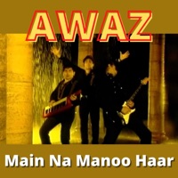 Main Na Manoo Haar - Single - Haroon, Faakhir & AWAZ