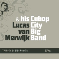 Azukiki (feat. Andy Gonzalez & Miguel Montenegro) [Live] - Lucas Van Merwijk & His Cubop City Big Band
