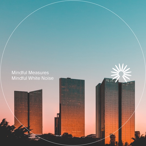 Mindful White Noise - EP