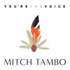 Mitch Tambo - You're the Voice