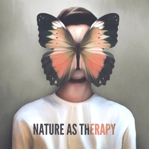 Nature As Therapy: Anxiety Calming Music, Sleep Aid, Nature Meditation, Chakra Alignment, Mental Health Booster, Depresssion Relief