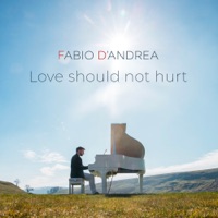Love Should Not Hurt (A Flat Minor) - Single - Fabio D'Andrea