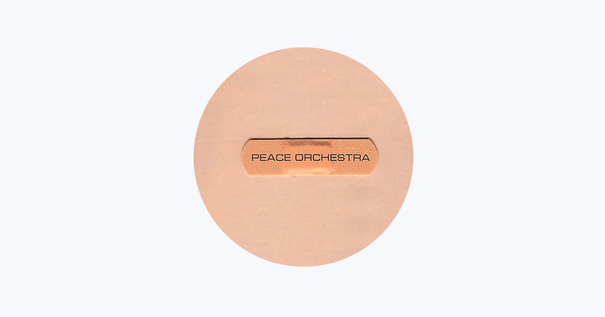 Peace Orchestra - Apple Music