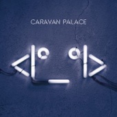 Caravan Palace - Wonda