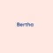 Bertha - Songlorious lyrics