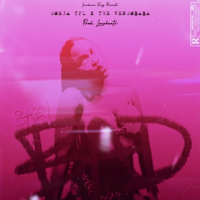 Baby Bad (feat. The VenomBaba & OMEGA TFL) - Single