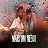 Mais Um Negro (feat. Mc Thc de Brumadinho) - Single