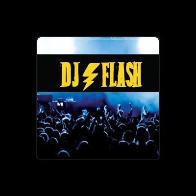 Listen to Dj Flash, watch music videos, read bio, see tour dates & more!