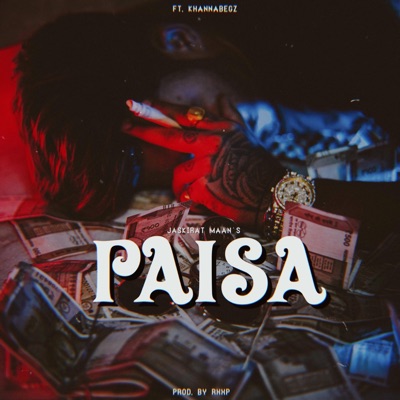 Paisa (feat. KhannaBegz) - Single