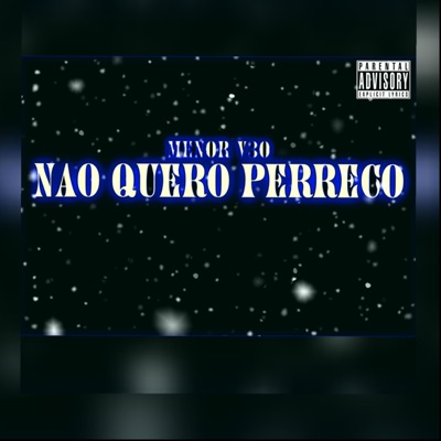 Não Quero Perreco - Single