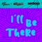 I'll Be There (Edit) - Liam Keegan & Steve Robinson lyrics