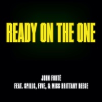 Ready on the One (feat. Spills, Five & Miss Brittany Reese) - Single - John Forte