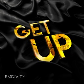 Get Up Emdivity