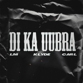 Di ka uubra (feat. Miguel & Carl) KLYDE