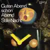 Stream & download Guten Abend, schön Abend / Stille Nacht (2021 Remastered Version) - Single