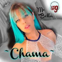 Chama - Single - MC Bella Chama - Single - MC Bella