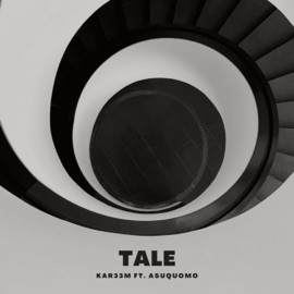 Tale (feat. Asuquomo) Kar33m