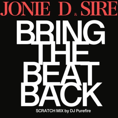 Bring the Beat Back (feat. Sire & DJ Purefire) - Single