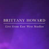 Brittany Howard - You and Your Folks, Me and My Folks (Recorded at East West Studios)