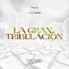 LA GRAN TRIBULACIÓN
