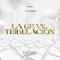 LA GRAN TRIBULACIÓN