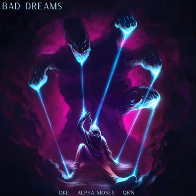 Bad Dreams (feat. QR'N) - Single