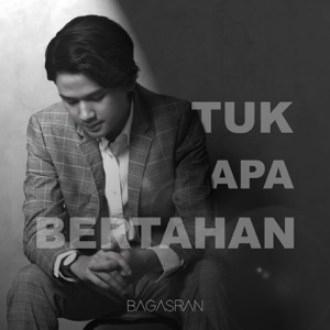 Chord Gitar Tuk Apa Bertahan - Bagas Ran