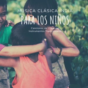 Música Clásica India para los Niños - Canciones de Cuna con Instrumentos Tradicionales
