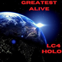 Greatest Alive (feat. Holo Musik) - Single - Lc4