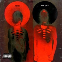 Had 2 Go (feat. Kobi!) - Single - X Artiste