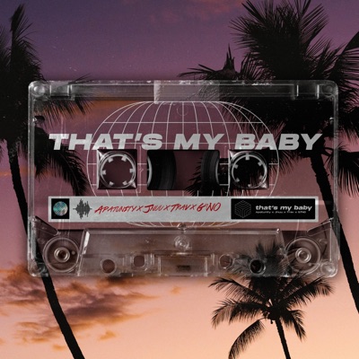 That's My Baby (feat. JNuu, Trav & G7NO) - Single